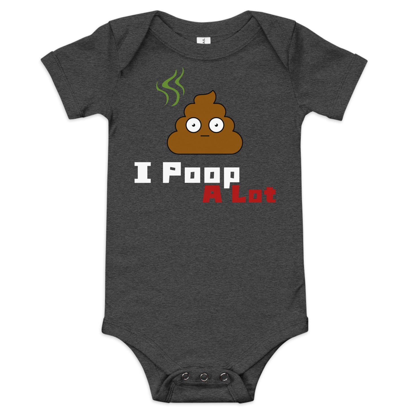 Dark grey baby onesie featuring text 'I Poop A Lot' with a cute pile of poo illustration.