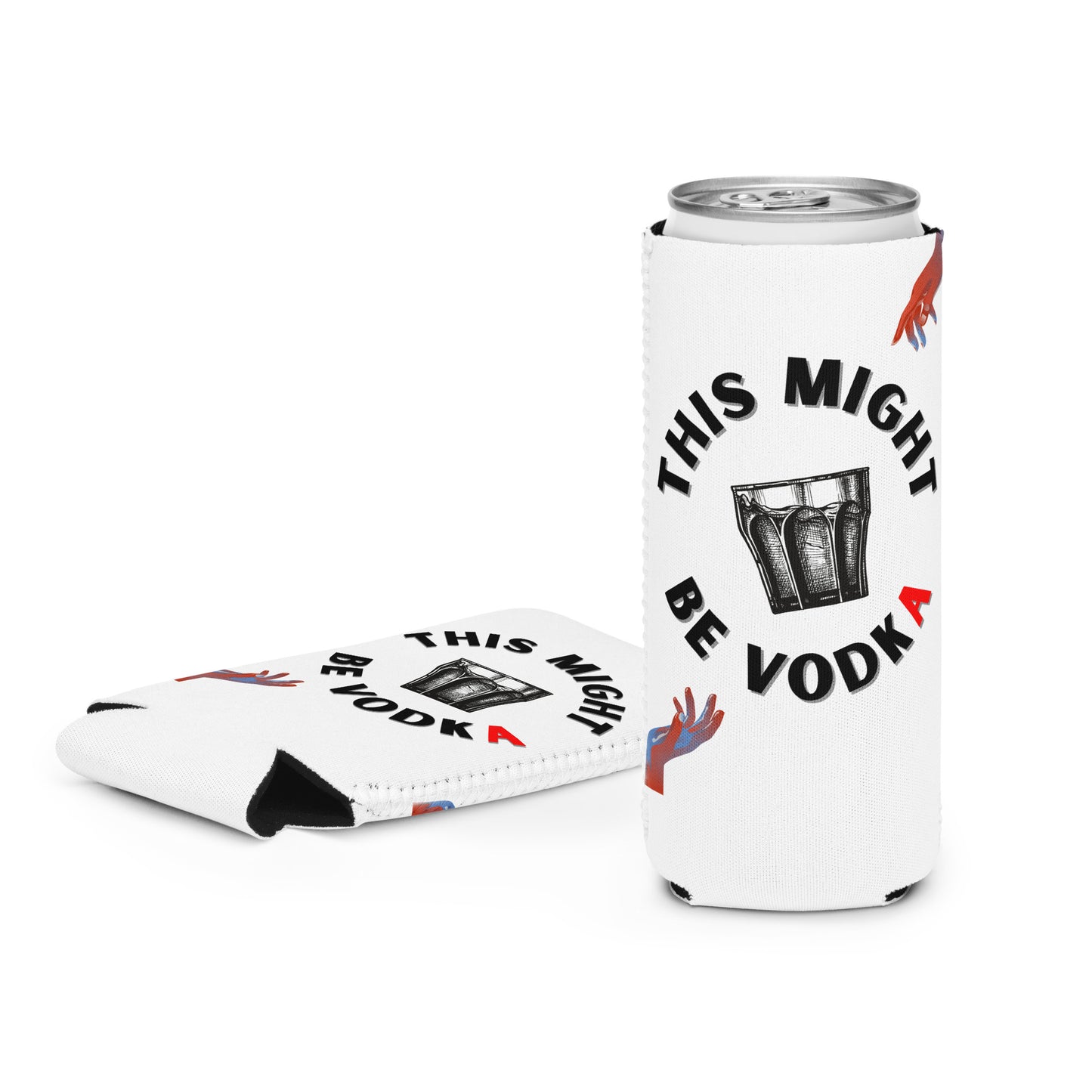 Koozie with text 'This Might Be Vodka,' designed to fit regular and slim cans.