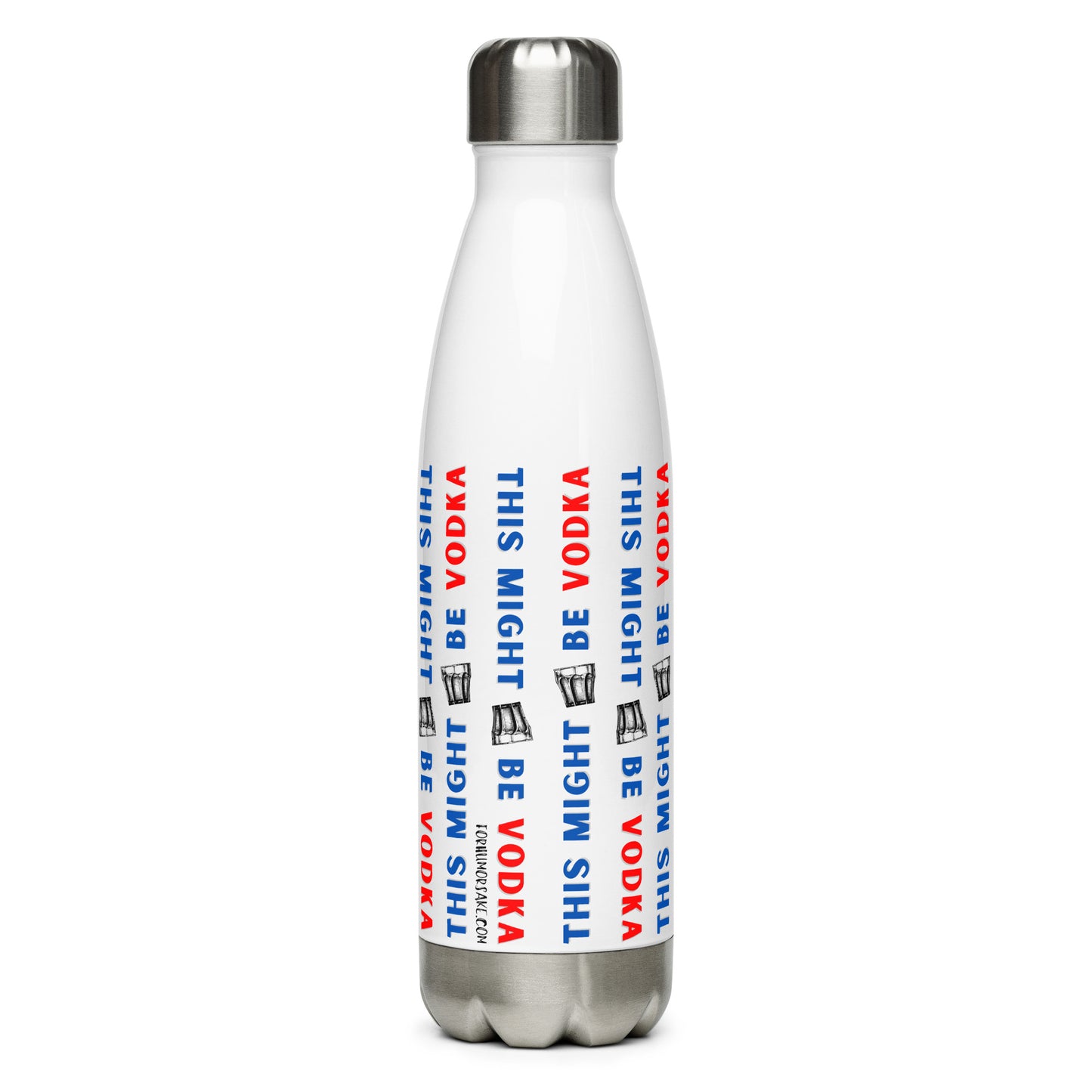 Stainless steel water bottle with repeating text 'This Might Be Vodka' around an image of a clear glass.