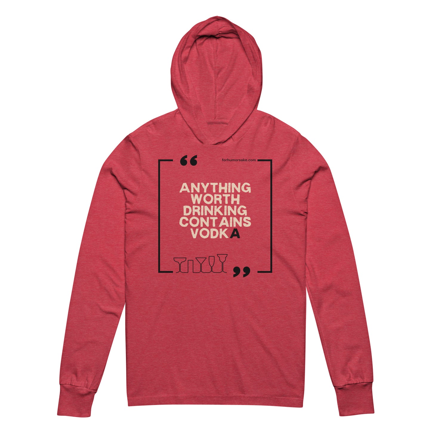 Heather red unisex long sleeve hoodie featuring text 'Anything Worth Drinking Contains Vodka' on the front.