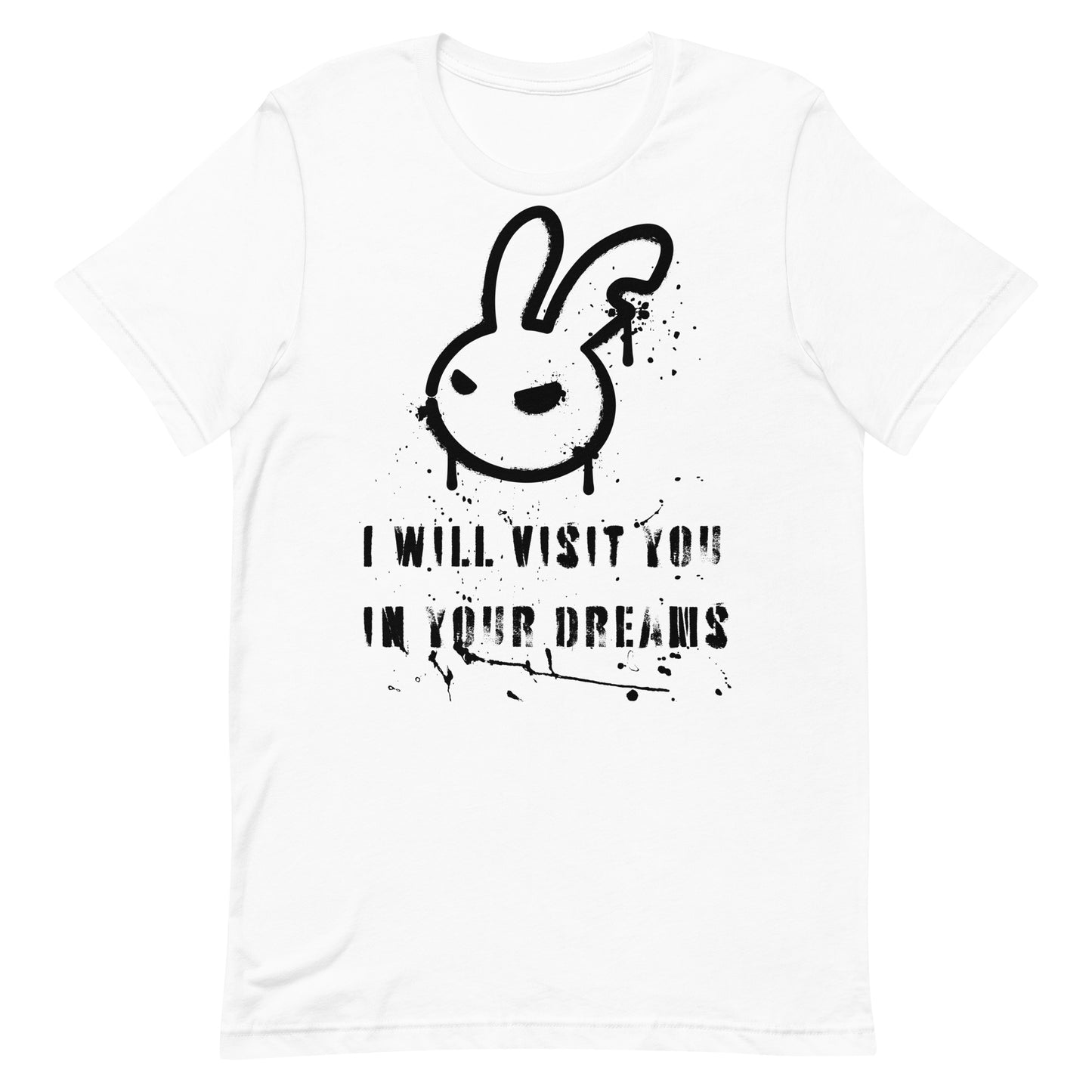 White unisex t-shirt with the text 'I Will Visit You In Your Dreams' and an image of a creepy bunny head with a bitten ear.